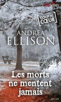  Achetez le livre d'occasion Les morts ne mentent jamais de Andréa Ellison sur Livrenpoche.com 