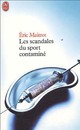  Achetez le livre d'occasion Les scandales du sport contaminé de Eric Maitrot sur Livrenpoche.com 