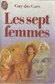  Achetez le livre d'occasion Les sept femmes de Guy Des Cars sur Livrenpoche.com 