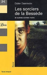  Achetez le livre d'occasion Les sorciers de la Bessède et autres nouvelles noires de Didier Daeninckx sur Livrenpoche.com 