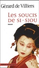  Achetez le livre d'occasion Les soucis de Si-Siou de Gérard De Villiers sur Livrenpoche.com 