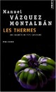  Achetez le livre d'occasion Les thermes de Manuel Vàzquez Mantalbàn sur Livrenpoche.com 