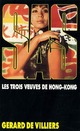  Achetez le livre d'occasion Les trois veuves de Hong-Kong de Gérard De Villiers sur Livrenpoche.com 