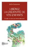  Achetez le livre d'occasion Libérez la créativité de vos enfants. Eveiller le sens de l'émerveillement sur Livrenpoche.com 