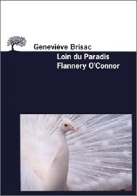  Achetez le livre d'occasion Loin du paradis, Flannery O'Connor de Geneviève Brisac sur Livrenpoche.com 