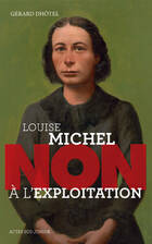  Achetez le livre d'occasion Louise Michel . Non à l'exploitation sur Livrenpoche.com 
