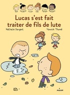  Achetez le livre d'occasion Lucas s'est fait traiter de fils de lute sur Livrenpoche.com 