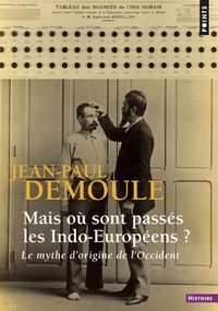  Achetez le livre d'occasion Mais où sont passés les Indo-Européens ? : Le mythe d'origine de l'Occident de Jean-Paul Demoule sur Livrenpoche.com 