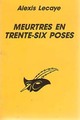  Achetez le livre d'occasion Meurtres en trente-six poses de Alexis Lecaye sur Livrenpoche.com 