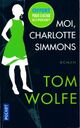  Achetez le livre d'occasion Moi, Charlotte Simmons de Tom Wolfe sur Livrenpoche.com 