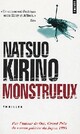  Achetez le livre d'occasion Monstrueux de Natsuo Kirino sur Livrenpoche.com 
