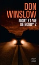  Achetez le livre d'occasion Mort et vie de Bobby Z de Don Winslow sur Livrenpoche.com 