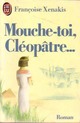  Achetez le livre d'occasion Mouche-toi, Cléopâtre... de Françoise Xenakis sur Livrenpoche.com 