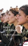  Achetez le livre d'occasion Mourir pour Kobané sur Livrenpoche.com 