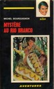  Achetez le livre d'occasion Mystère au Rio Branco de Michel Bourguignon sur Livrenpoche.com 