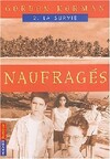  Achetez le livre d'occasion Naufragés Tome II : La survie sur Livrenpoche.com 