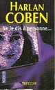 Achetez le livre d'occasion Ne le dis à personne... de Harlan Coben sur Livrenpoche.com 