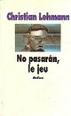  Achetez le livre d'occasion No pasaran, le jeu de Christian Lehmann sur Livrenpoche.com 