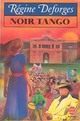  Achetez le livre d'occasion Noir tango de Régine Deforges sur Livrenpoche.com 