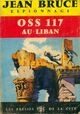  Achetez le livre d'occasion OSS 117 au Liban de Jean Bruce sur Livrenpoche.com 