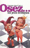  Achetez le livre d'occasion Osez... Les jeux érotiques sur Livrenpoche.com 