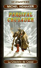  Achetez le livre d'occasion Parsifal crusader Tome III : la citadelle de cristal sur Livrenpoche.com 