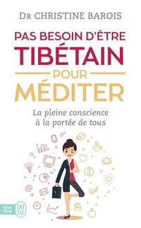  Achetez le livre d'occasion Pas besoin d'être tibétain pour méditer de Christine Barois sur Livrenpoche.com 