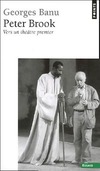  Achetez le livre d'occasion Peter Brook. Vers un théâtre premier sur Livrenpoche.com 