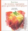  Achetez le livre d'occasion Petit livre de recettes régressives pour gourmets nostalgiques sur Livrenpoche.com 