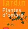  Achetez le livre d'occasion Plantes d'ombre sur Livrenpoche.com 