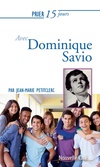  Achetez le livre d'occasion Prier 15 jours avec Dominique Savio sur Livrenpoche.com 