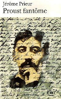  Achetez le livre d'occasion Proust fantôme de Jérôme Prieur sur Livrenpoche.com 