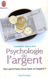  Achetez le livre d'occasion Psychologie de l'argent. Qui sommes-nous face à l'argent ? sur Livrenpoche.com 