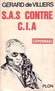  Achetez le livre d'occasion S.A.S. Contre C.I.A. de Gérard De Villiers sur Livrenpoche.com 
