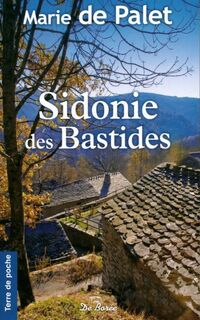 Achetez le livre d'occasion Sidonie des Bastides de Marie De Palet sur Livrenpoche.com 