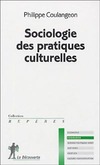  Achetez le livre d'occasion Sociologie des pratiques culturelles sur Livrenpoche.com 