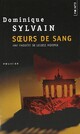  Achetez le livre d'occasion Soeurs de sang de Dominique Sylvain sur Livrenpoche.com 