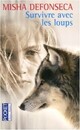  Achetez le livre d'occasion Survivre avec les loups de Misha Defonseca sur Livrenpoche.com 