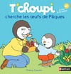  Achetez le livre d'occasion T'choupi cherche des oeufs de Pâques sur Livrenpoche.com 