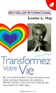  Achetez le livre d'occasion Transformez votre vie de Louise L. Hay sur Livrenpoche.com 