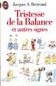  Achetez le livre d'occasion Tristesse de la Balance et autres signes de Jacques A. Bertrand sur Livrenpoche.com 
