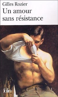  Achetez le livre d'occasion Un amour sans résistance de Gilles Rozier sur Livrenpoche.com 