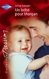  Achetez le livre d'occasion Un bébé pour Morgan sur Livrenpoche.com 