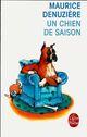  Achetez le livre d'occasion Un chien de saison de Maurice Denuzière sur Livrenpoche.com 