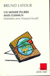  Achetez le livre d'occasion Un monde pluriel mais commun de Bruno Latour sur Livrenpoche.com 