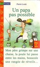  Achetez le livre d'occasion Un papa pas possible de Pierre Louki sur Livrenpoche.com 