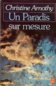  Achetez le livre d'occasion Un paradis sur mesure de Christine Arnothy sur Livrenpoche.com 