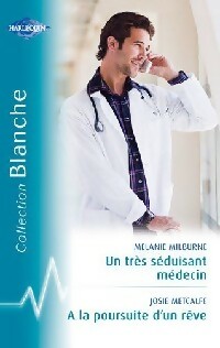  Achetez le livre d'occasion Un très séduisant médecin / A la poursuite d'un rêve de Mélanie Metcalfe sur Livrenpoche.com 