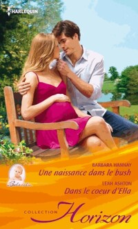  Achetez le livre d'occasion Une naissance dans le bush / Dans le coeur d'Ella de Leah Hannay sur Livrenpoche.com 
