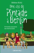  Achetez le livre d'occasion Une vie de pintade à Berlin sur Livrenpoche.com 